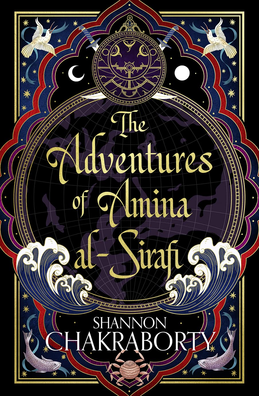 SIGNED FIRST EDITION: The Adventures of Amina Al-Sirafi - S. A. Chakraborty
