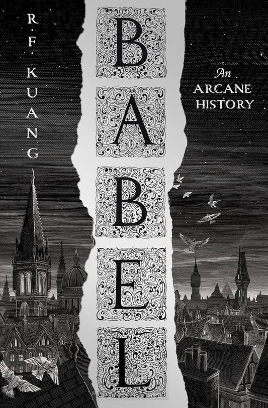 FIRST EDITION: Babel: An Arcane History - RF Kuang