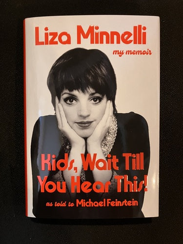 SIGNED FIRST EDITION: Kids, Wait Till You Hear This! By Liza Minnelli