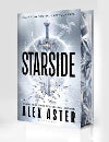 SIGNED LIMITED EDITION: Starside by Alex Aster