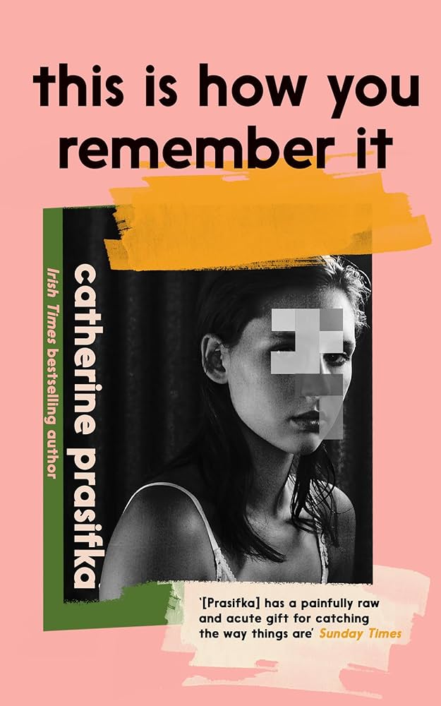 FIRST EDITION: This Is How You Remember It - Catherine Prasifka