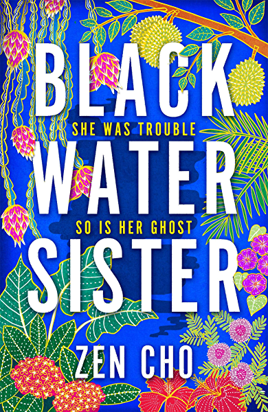 SIGNED FIRST EDITION: Black Water Sister - Zen Cho