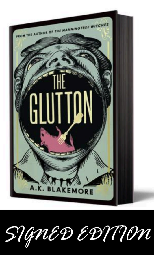 SIGNED FIRST EDITION: The Glutton - A.K. Blakemore