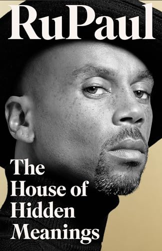SIGNED FIRST EDITION: The House of Hidden Meaning – RuPaul