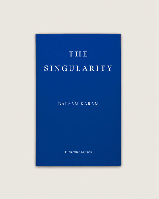 SIGNED EDITION: The Singularity - Balsam Karam