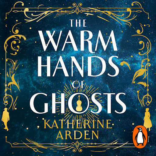 SIGNED FIRST EDITION: The Warm Hands of Ghosts - Katherine Arden